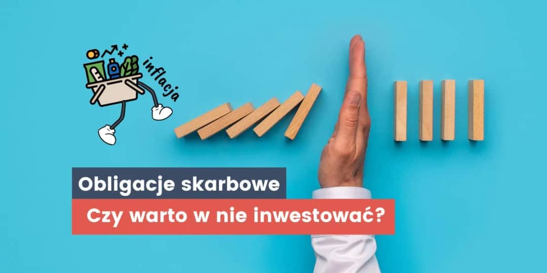 Czy warto inwestować w obligacje skarbowe? Plusy i minusy tej decyzji